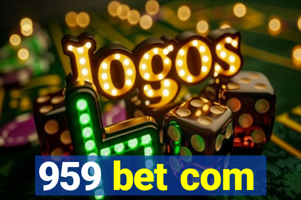 959 bet com